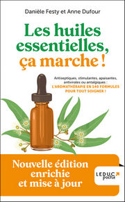 FESTY Danièle Les huiles essentielles, ça marche ! (nouvelle édition enrichie et mise à jour 2023) Librairie Eklectic