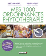 PIERRE Michel et GAYET Caroline Mes 1000 ordonnances phytothérapie Librairie Eklectic