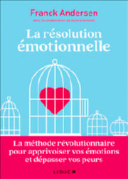 ANDERSEN Franck La résolution émotionnelle - La méthode révolutionnaire pour apprivoiser vos émotions et dépasser vos peurs Librairie Eklectic