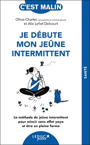 CHARLET Olivia - LEFIEF-DELCOURT Alix Je débute mon jeûne intermittent, c´est malin Librairie Eklectic