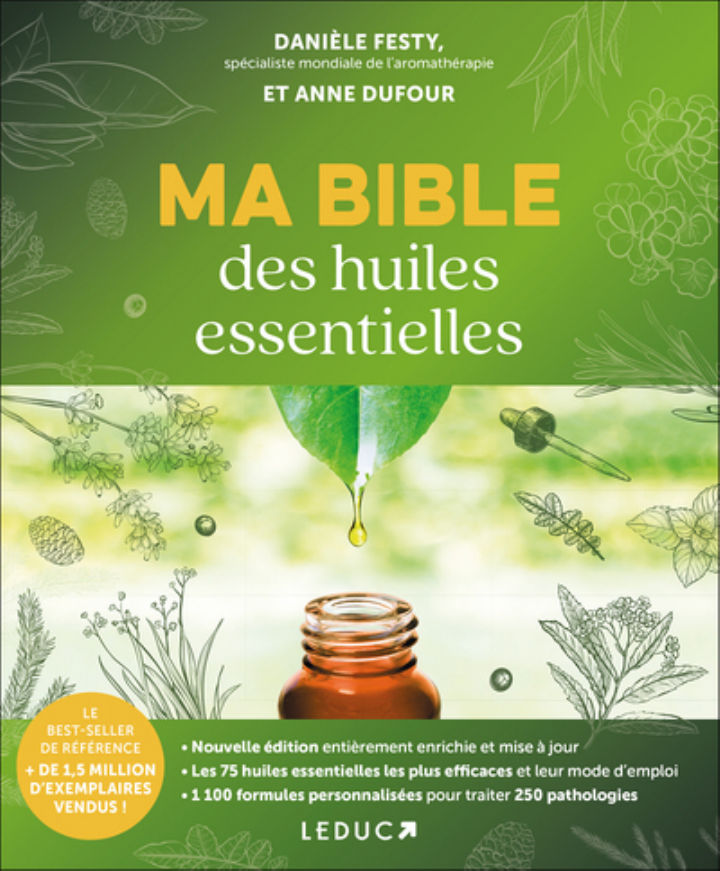 FESTY DaniÃ¨le Ma bible des huiles essentielles - Edition spÃ©ciale 15 ans Librairie Eklectic