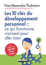 THALMANN Yves-Alexandre Les 10 clés du développement personnel: ce qui fonctionne vraiment pour aller bien Librairie Eklectic