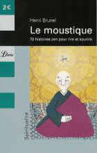 BRUNEL Henri Le moustique. 70 histoires zen pour rire et sourire Librairie Eklectic