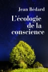 BEDARD Jean L´écologie de la conscience --- dernier exemplaire ! Librairie Eklectic