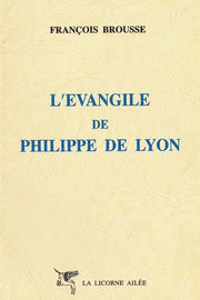 BROUSSE François L´Evangile de Philippe de Lyon Librairie Eklectic