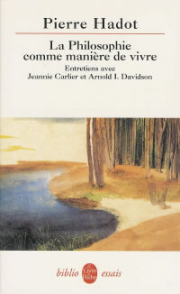 HADOT Pierre La Philosophie comme maniÃ¨re de vivre, entretiens avec Jeannie Carlier et Arnold I. Davidson Librairie Eklectic