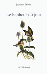 BROSSE Jacques Bonheur du jour (Le) Librairie Eklectic