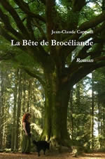 CELUI DU PAYS DE L´OURS (Jean-Claude CAPPELLI) La Bête de Brocéliande (roman) Librairie Eklectic