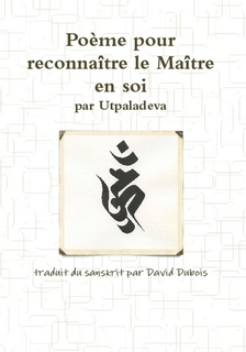 DUBOIS David (traduction) Poème pour reconnaître le Maître en soi par Utpaladeva Librairie Eklectic