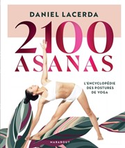 LACERDA Daniel 2100 Asanas. L´encyclopédie des postures de yoga  Librairie Eklectic