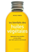 POBEDA Michel  Les bienfaits des huiles végétales  Librairie Eklectic