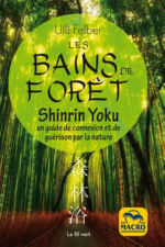 FELBER Ulli Les bains de forêt - shinrin yoku  Librairie Eklectic