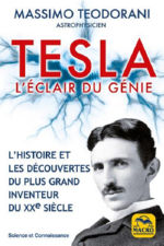 TEODORANI Massimo Tesla. LÂ´Ã©clair du gÃ©nie. LÂ´histoire et les dÃ©couvertes du plus grand inventeur du XXÃ¨me siÃ¨cle Librairie Eklectic