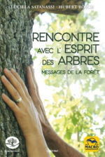 SATANASSI Lucilla - BOSCH Hubert Rencontre avec l´esprit des arbres - Messages de la forêt Librairie Eklectic