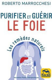 MARROCCHESI Roberto Purifier et guérir le foie - Les remèdes naturels Librairie Eklectic