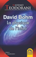 TEODORANI Massimo David Bohm, la physique de lÂ´infini Librairie Eklectic
