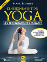 STEPHENS Mark L´enseignement du yoga. Tome 1 - Les techniques et les bases. Librairie Eklectic