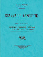 RENOU Louis Grammaire sanskrite. Phonétique - composition - dérivation - le nom - le verbe - la phrase Librairie Eklectic