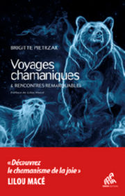 PIETRZAK Brigitte Voyages chamaniques & rencontres remarquables Librairie Eklectic