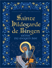 DUMOULIN Pierre - PHILIPPONNAT Emmanuelle Sainte Hildegarde de Bingen, génie du Moyen-Âge Librairie Eklectic