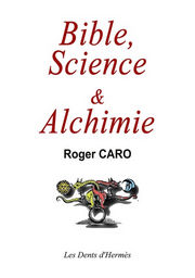 CARO Roger Bible, Science et Alchimie Librairie Eklectic