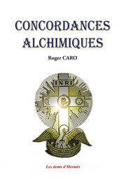 CARO Roger Concordances alchimiques Librairie Eklectic