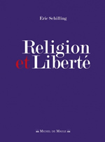 SCHILLING Eric Religion et Liberté Librairie Eklectic
