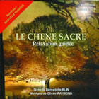 BLIN Bernadette & RAYMOND Olivier Chêne sacré (Le). Relaxation guidée - CD audio Librairie Eklectic