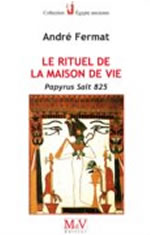FERMAT André Le rituel de la Maison de Vie. Papyrus Salt 825 Librairie Eklectic