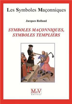 ROLLAND Jacques Symboles maçonniques, symboles templiers  Librairie Eklectic