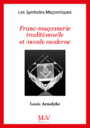 ARNOLPHE Louis Franc-maçonnerie traditionnelle et monde moderne Librairie Eklectic