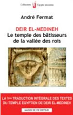 FERMAT André Deir el-Medineh. Le temple des bâtisseurs de la vallée des rois. Traduction intégrale des textes Librairie Eklectic