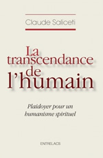 SALICETI Claude La transcendance de l´humain. Plaidoyer pour un humanisme spirituel Librairie Eklectic