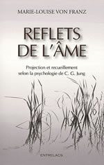 Von FRANZ Marie-Louise Reflets de l´âme - édition 2011 Librairie Eklectic