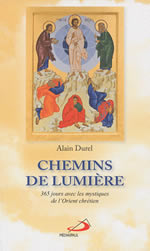 DUREL Alain Chemins de Lumière. 365 jours avec les mystiques de l´Orient chrétien Librairie Eklectic