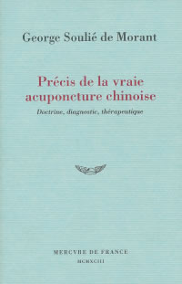 SOULIE DE MORANT G. Précis de la vraie acuponcture chinoise --- épuisé Librairie Eklectic