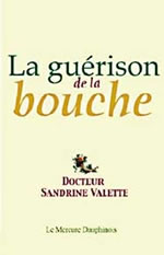 VALETTE Sandrine Dr Guérison de la bouche (La) Librairie Eklectic