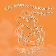 ARON Eric & VERMA Roop & SCHMITT Isabelle Trésors de Ganesha. Révélation - CD Librairie Eklectic