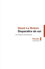 LE BRETON David Disparaître de soi - une tentation contemporaine Librairie Eklectic