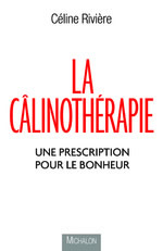 RIVIERE Céline La câlinothérapie - une prescription pour le bonheur Librairie Eklectic
