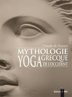 WARREN Claude de  Mythologie grecque, yoga de l´occident - Tome 1  Librairie Eklectic