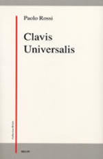 ROSSI Paolo Clavis universalis. Arts de la mémoire, logique combinatoire & langue universelle de Lulle à Leibniz Librairie Eklectic