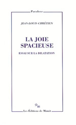 CHRETIEN Jean-Louis La Joie spacieuse. Essai sur la dilatation Librairie Eklectic