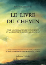 MONIN Yves / EMMANUEL Le Livre du Chemin, pour l´annihilation de tous chemins et la découverte de tous les chemins Librairie Eklectic