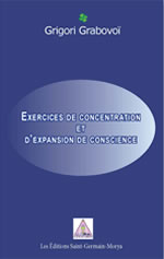 GRABOVOÏ Grigori  Exercices de concentration et d´expansion de conscience  Librairie Eklectic