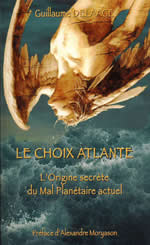 DELAAGE Guillaume Le choix atlante. LÂ´origine secrÃ¨te du Mal PlanÃ©taire Actuel Librairie Eklectic