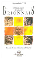 BONVIN Jacques Brionnais symbolique et roman, du symbole aux méandres de l´Œuvre ! Librairie Eklectic