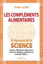 LE BAIL Didier Les compléments alimentaires à l´épreuve de la science Librairie Eklectic