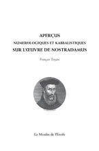 TROJANI François Aperçus numérologiques et kabbalistiques sur l´oeuvre de Nostradamus Librairie Eklectic