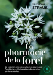 STRAUSS Markus La pharmacie de la forêt Librairie Eklectic